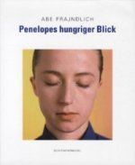Penelopes hungriger Blick