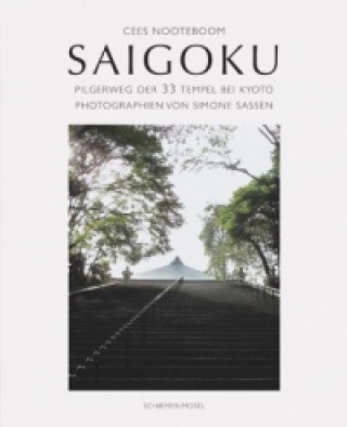 Saigoku - Auf Japans Pilgerweg der 33 Tempel