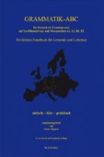 Grammatik-ABC für Deutsche als Fremdsprache auf Zertifikatsniveau und Niveaustufen A1, A2, B1, B2