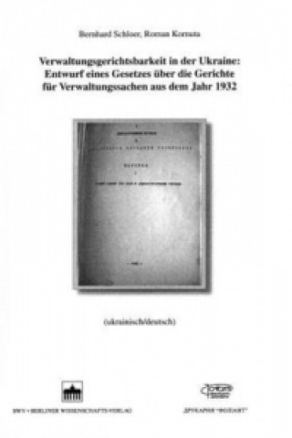 Verwaltungsgerichtsbarkeit in der Ukraine: Entwurf eines Gesetzes über die Gerichte für Verwaltungssachen aus dem Jahr 1932