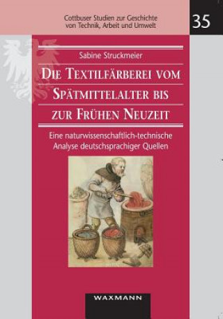 Textilfarberei vom Spatmittelalter bis zur Fruhen Neuzeit (14.-16. Jahrhundert)