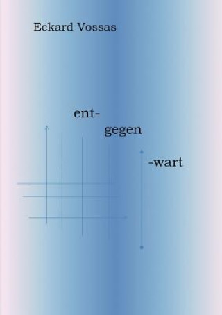 Entgegenwart