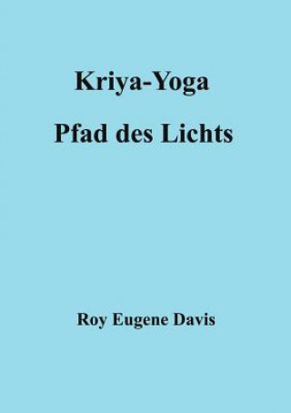 Kriya-Yoga, Pfad des Lichts