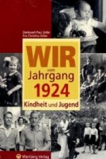 Wir vom Jahrgang 1924 - Kindheit und Jugend