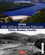100 Jahre Mythos Edersee - Tränen, Bomben, Paradies