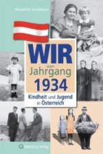 Wir vom Jahrgang 1934 - Kindheit und Jugend in Österreich