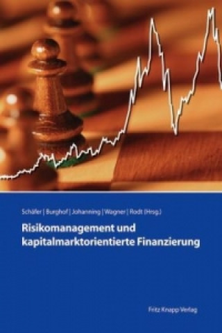 Risikomanagement und kapitalmarktorientierte Finanzierung