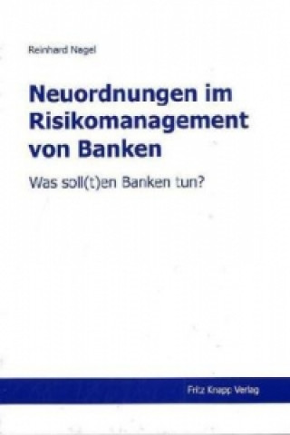 Neuordnungen im Risikomanagement von Banken