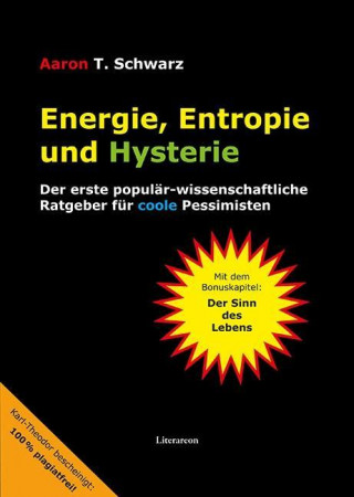 Energie, Entropie und Hysterie