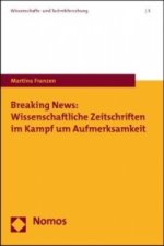 Breaking News: Wissenschaftliche Zeitschriften im Kampf um Aufmerksamkeit