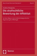 Die strafrechtliche Bewertung der Affekttat