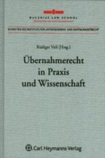 Übernahmerecht in Praxis und Wissenschaft