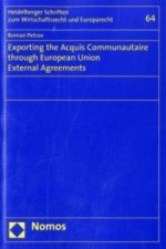 Exporting the Acquis Communautaire through European Union External Agreements