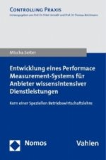 Entwicklung eines Performance Measurement-Systems für Anbieter wissensintensiver Dienstleistungen