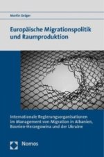 Europäische Migrationspolitik und Raumproduktion
