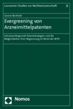 Evergreening von Arzneimittelpatenten