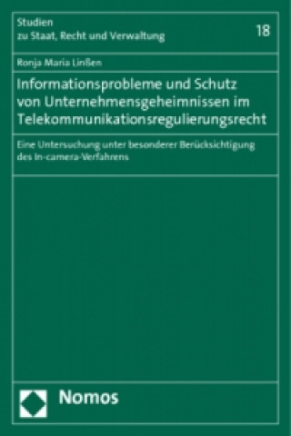 Informationsprobleme und Schutz von Unternehmensgeheimnissen im Telekommunikationsregulierungsrecht