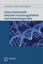 Grüne Gentechnik: Zwischen Forschungsfreiheit und Anwendungsrisiko