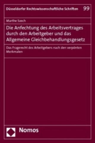 Die Anfechtung des Arbeitsvertrages durch den Arbeitgeber und das Allgemeine Gleichbehandlungsgesetz