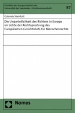 Die Unparteilichkeit des Richters in Europa im Lichte der Rechtsprechung des Europäischen Gerichtshofs für Menschenrechte