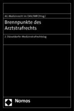 Brennpunkte des Arztstrafrechts