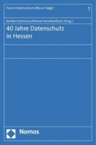 40 Jahre Datenschutz in Hessen