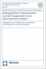 Bildungspolitik in Föderalstaaten und der Europäischen Union: Does Federalism Matter?