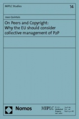 On Peers and Copyright: Why the EU Should Consider Collective Management of P2P