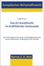 Das EU-Kartellrecht im Kraftfeld der Unionsziele