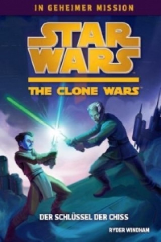 Star Wars The Clone Wars: In geheimer Mission - Der Schlüssel der Chiss