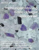 Strahlungsentstoerung, Heiler- Energie, Gesundheit