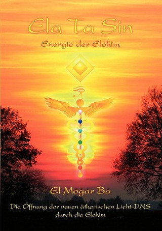 Ela Ta Sin Energie der Elohim