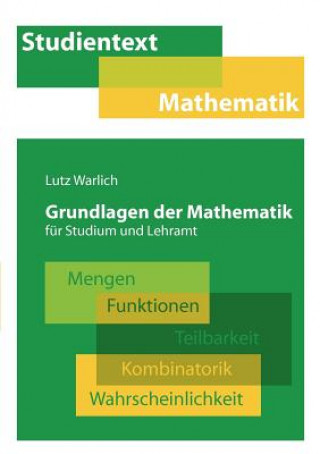 Grundlagen der Mathematik fur Studium und Lehramt