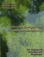 Heilkrafte, Energien und Strahlungsentstoerung