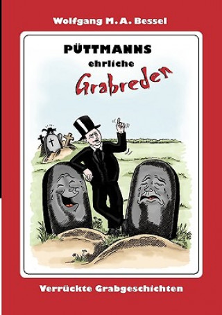 Puttmanns ehrliche Grabreden