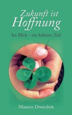 Zukunft ist Hoffnung