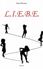 L.I.E.B.E.