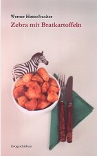 Zebra mit Bratkartoffeln
