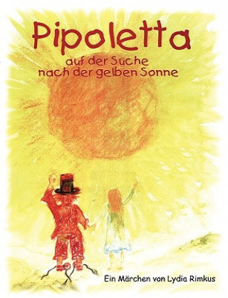 Pipoletta auf der Suche nach der gelben Sonne