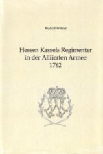 Hessen Kassels Armee in der Alliierten Armee 1762