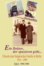 Ein Doktor der spazieren geht... Teil 3 1946-1964