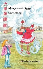 Mary und Lizzy. Der Anfang