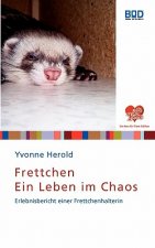 Frettchen - Ein Leben im Chaos