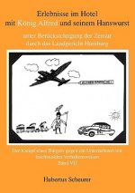 Erlebnisse im Hotel mit Koenig Alfred und seinem Hanswurst Band VII