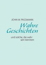 Wahre Geschichten und solche, die wahr sein koennten