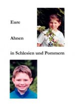 Eure Ahnen in Schlesien und Pommern