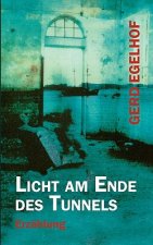 Licht am Ende des Tunnels