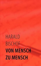 Von Mensch zu Mensch