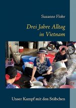 Drei Jahre Alltag in Vietnam