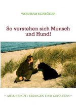 So verstehen sich Mensch und Hund!